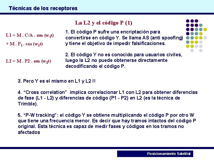 Técnicas de los receptores La L 2 y el código P (1) L 1