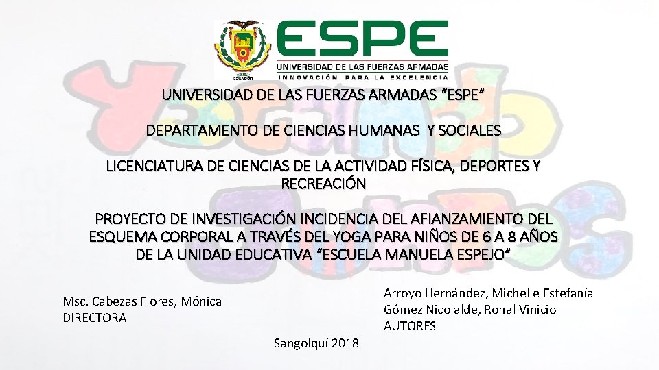 UNIVERSIDAD DE LAS FUERZAS ARMADAS “ESPE” DEPARTAMENTO DE CIENCIAS HUMANAS Y SOCIALES LICENCIATURA DE