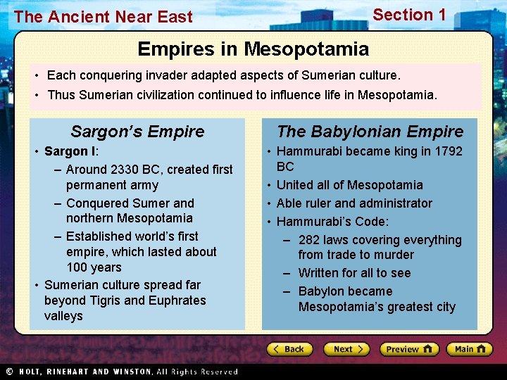 Section 1 The Ancient Near East Empires in Mesopotamia • Each conquering invader adapted