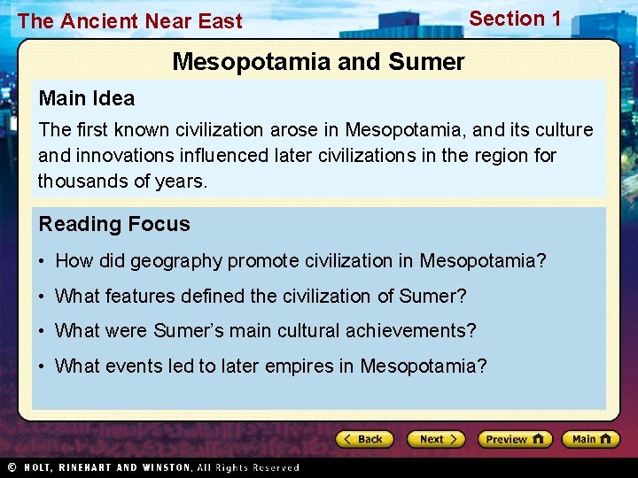 The Ancient Near East Section 1 Mesopotamia and Sumer Main Idea The first known