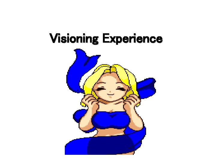 Visioning Experience 