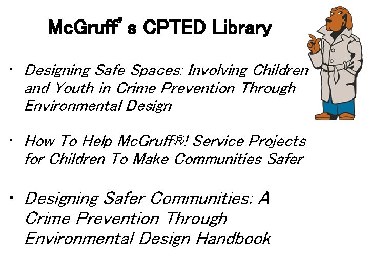 Mc. Gruff’s CPTED Library • Designing Safe Spaces: Involving Children and Youth in Crime