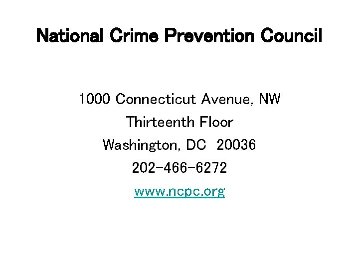 National Crime Prevention Council 1000 Connecticut Avenue, NW Thirteenth Floor Washington, DC 20036 202