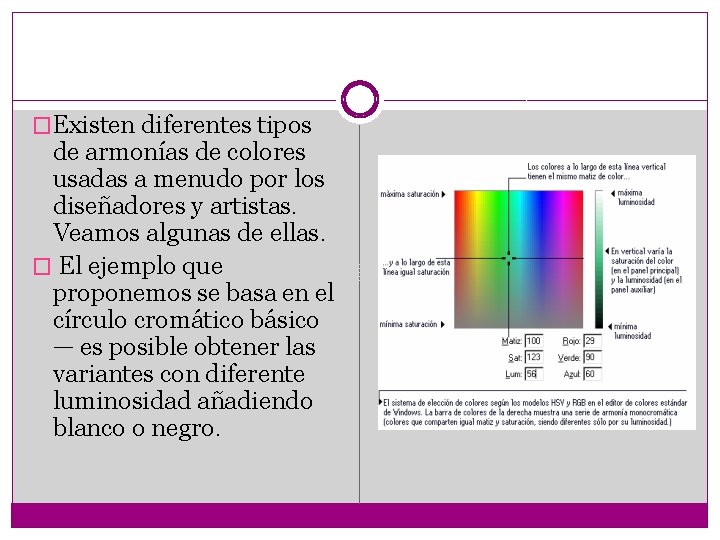 �Existen diferentes tipos de armonías de colores usadas a menudo por los diseñadores y