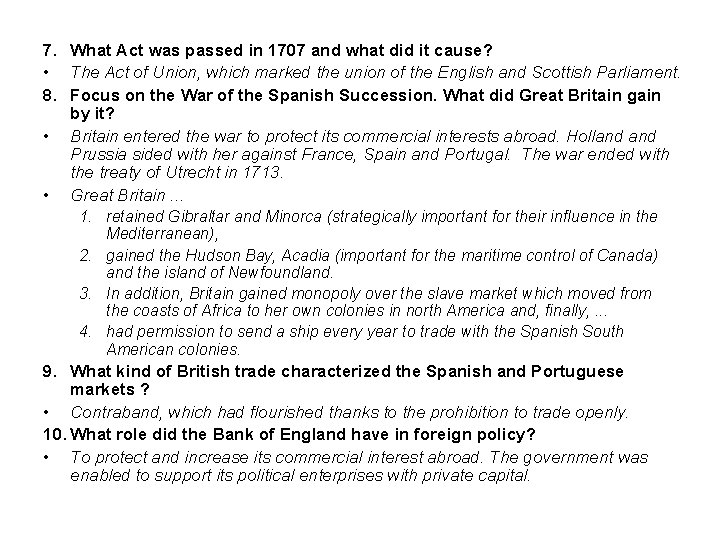 7. What Act was passed in 1707 and what did it cause? • The