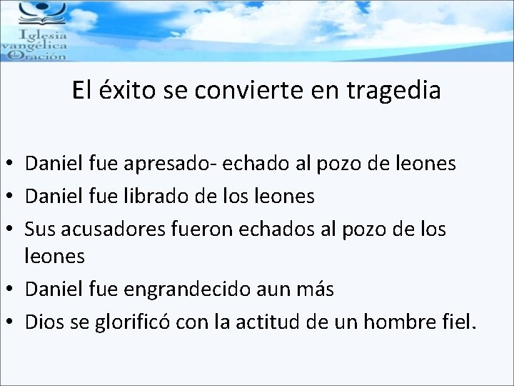 El éxito se convierte en tragedia • Daniel fue apresado- echado al pozo de