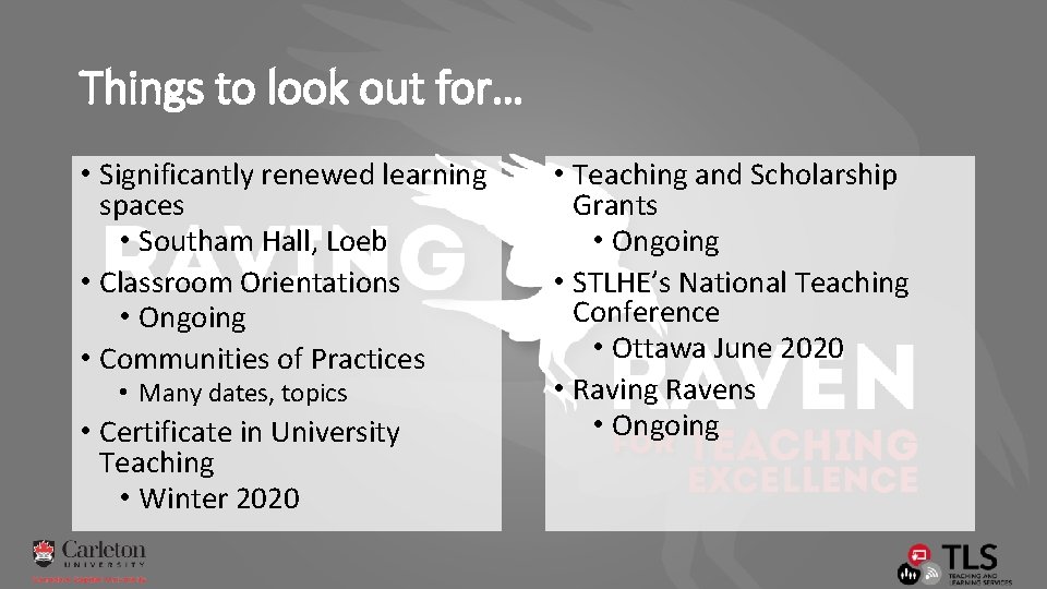 Things to look out for… • Significantly renewed learning spaces • Southam Hall, Loeb