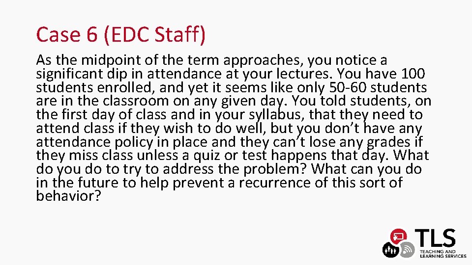 Case 6 (EDC Staff) As the midpoint of the term approaches, you notice a