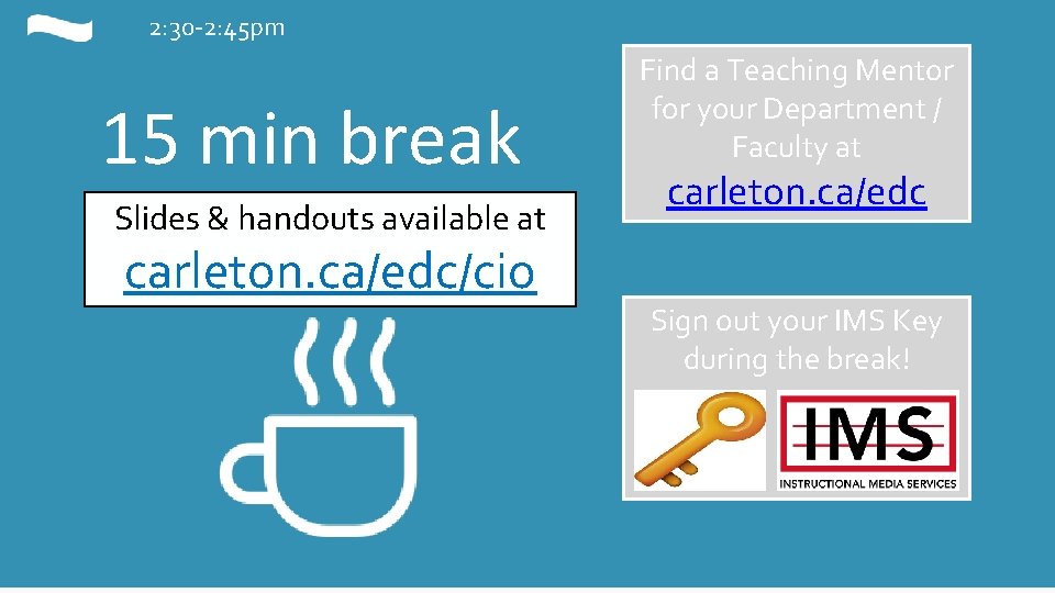 2: 30 -2: 45 pm 15 min break Slides & handouts available at carleton.