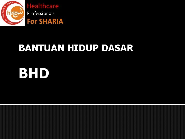 Healthcare Professionals For SHARIA BANTUAN HIDUP DASAR BHD 