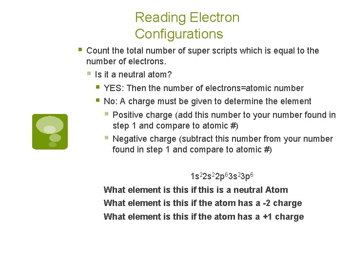 Reading Electron Configurations § Count the total number of super scripts which is equal