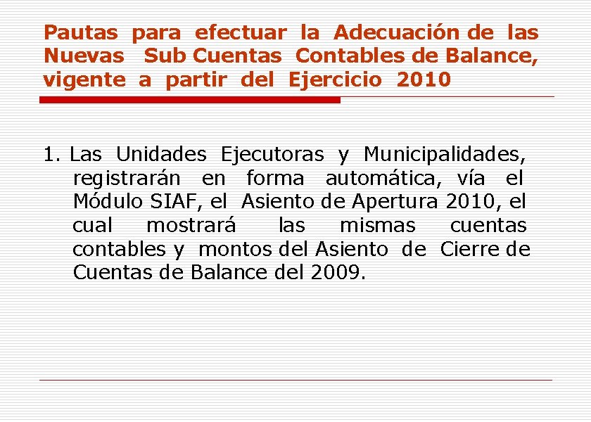 Pautas para efectuar la Adecuación de las Nuevas Sub Cuentas Contables de Balance, vigente