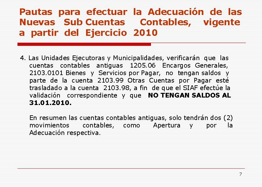 Pautas para efectuar la Adecuación de las Nuevas Sub Cuentas Contables, vigente a partir