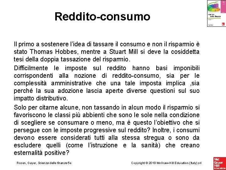 Reddito-consumo Il primo a sostenere l’idea di tassare il consumo e non il risparmio