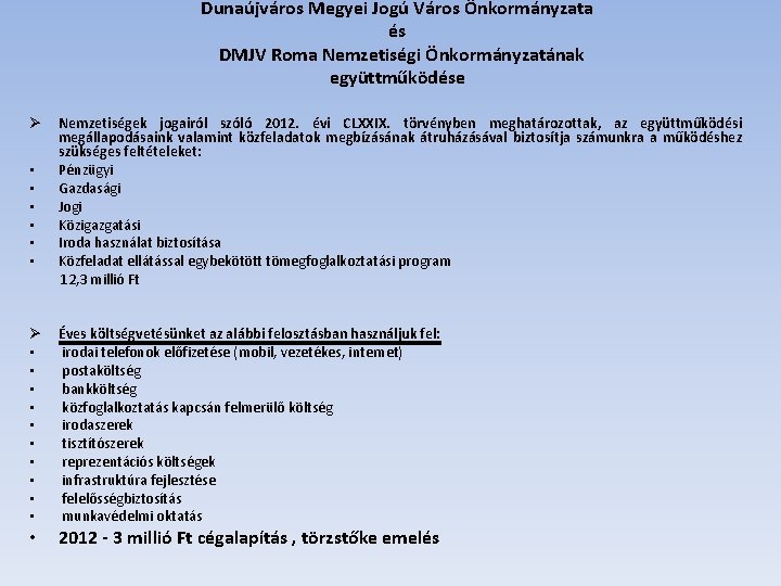 Dunaújváros Megyei Jogú Város Önkormányzata és DMJV Roma Nemzetiségi Önkormányzatának együttműködése Nemzetiségek jogairól szóló