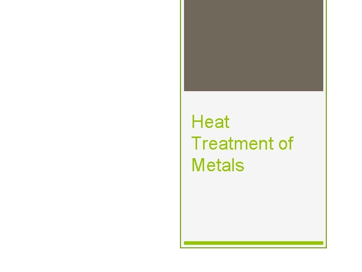 Heat Treatment of Metals 