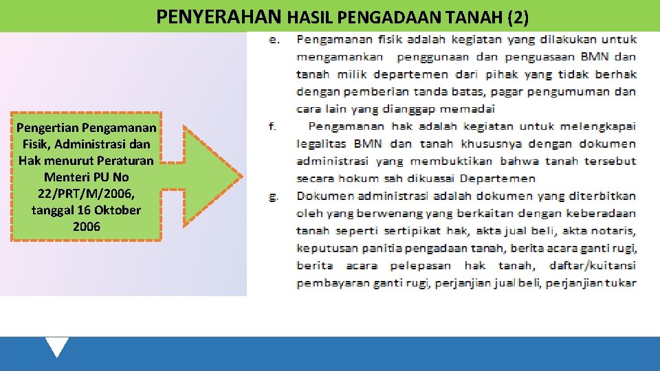 PENYERAHAN HASIL PENGADAAN TANAH (2) Pengertian Pengamanan Fisik, Administrasi dan Hak menurut Peraturan Menteri