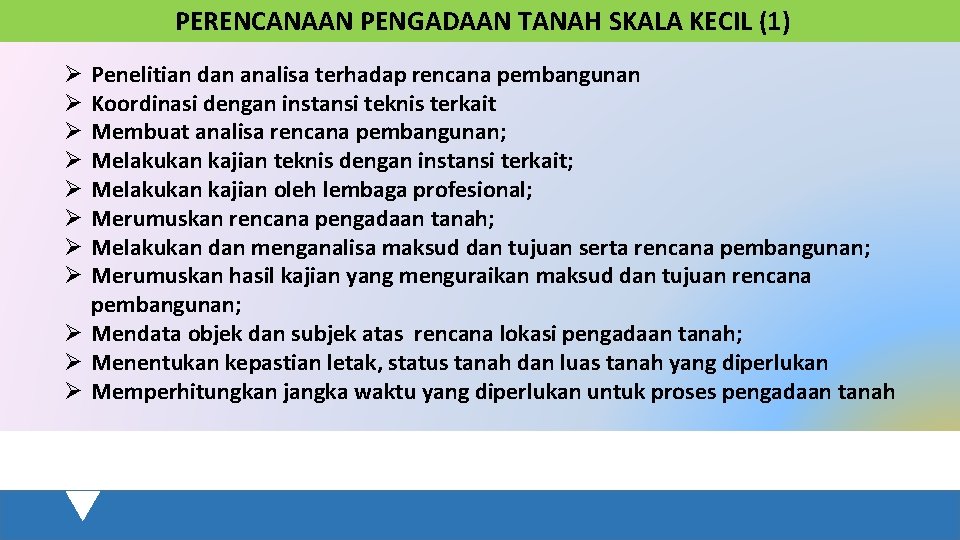 PERENCANAAN PENGADAAN TANAH SKALA KECIL (1) Penelitian dan analisa terhadap rencana pembangunan Koordinasi dengan