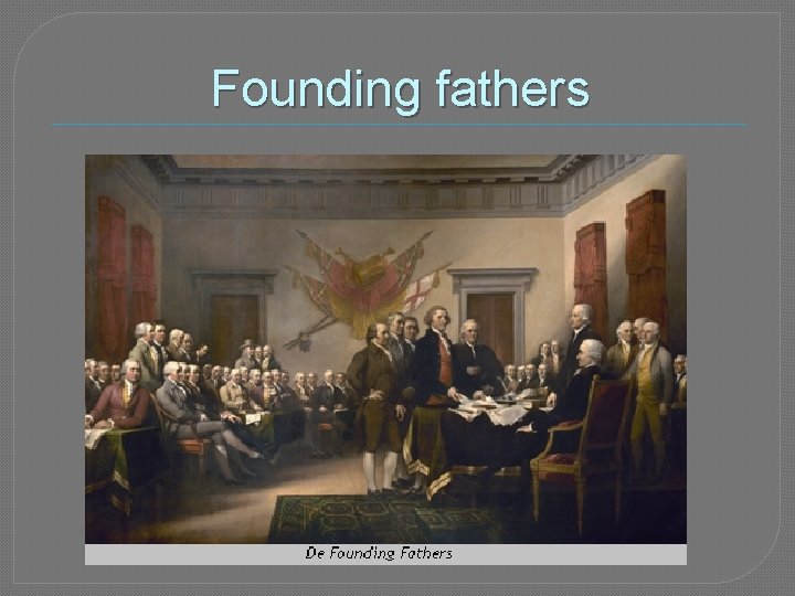 Founding fathers 