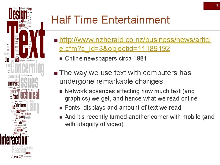 13 Half Time Entertainment n http: //www. nzherald. co. nz/business/news/articl e. cfm? c_id=3&objectid=11189192 n