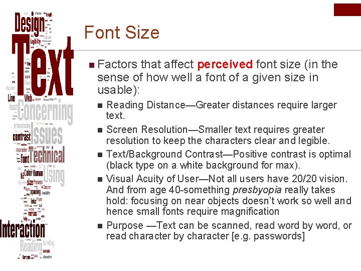 Font Size n Factors that affect perceived font size (in the sense of how