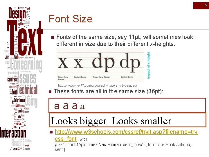 17 Font Size n Fonts of the same size, say 11 pt, will sometimes