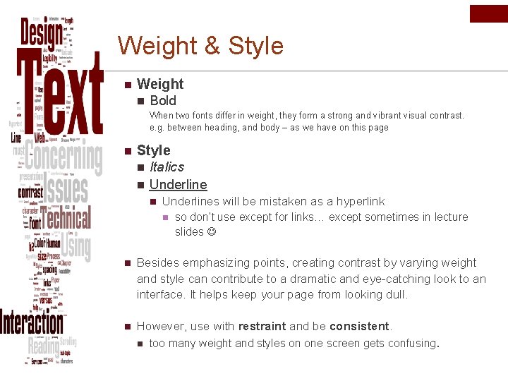 Weight & Style n Weight n Bold When two fonts differ in weight, they