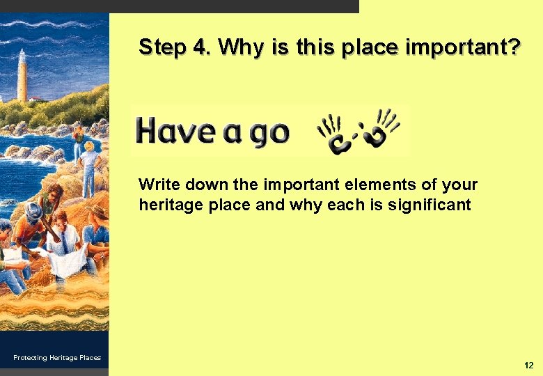 Step 4. Why is this place important? Write down the important elements of your