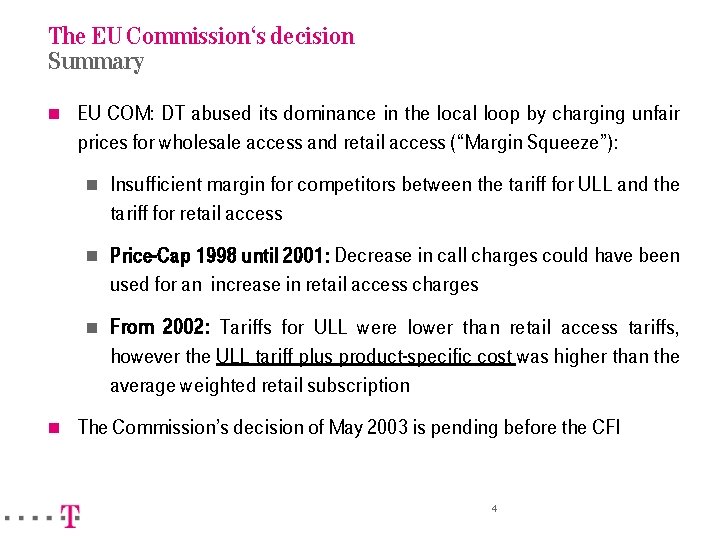 The EU Commission‘s decision Summary n n EU COM: DT abused its dominance in