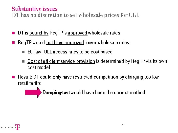 Substantive issues DT has no discretion to set wholesale prices for ULL n DT