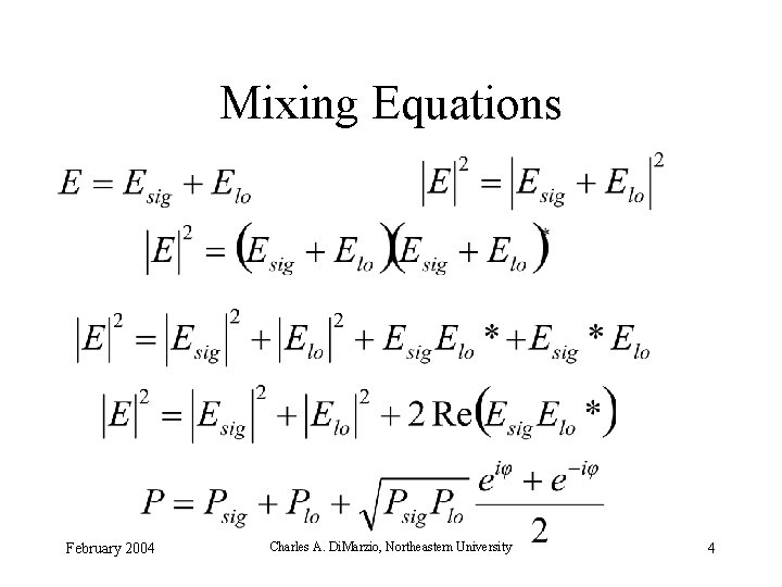 Mixing Equations February 2004 Charles A. Di. Marzio, Northeastern University 4 Mixing Equations February 2004 Charles A. Di. Marzio, Northeastern University 4