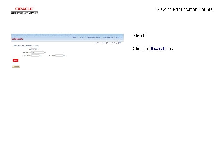 Viewing Par Location Counts Step 8 Click the Search link. 