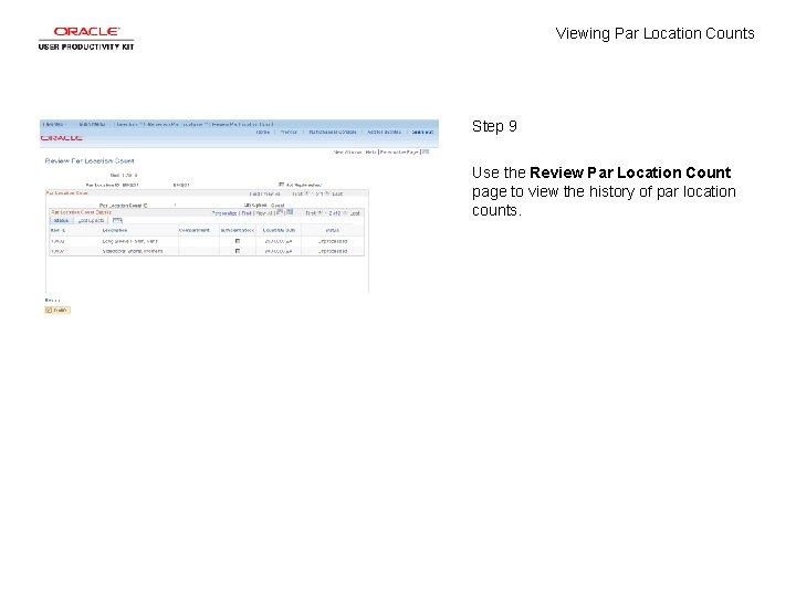 Viewing Par Location Counts Step 9 Use the Review Par Location Count page to