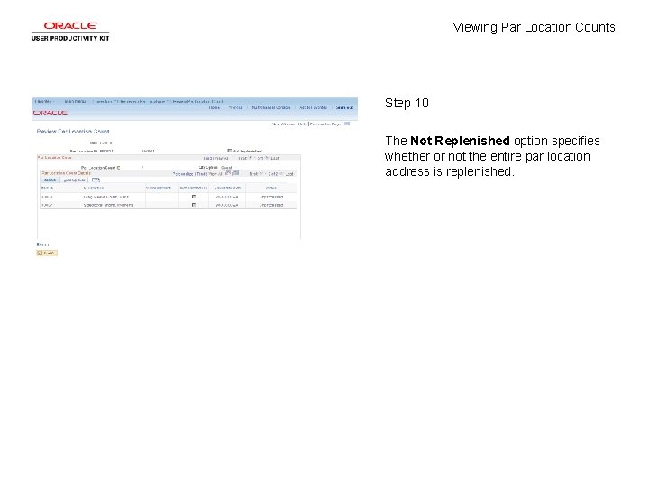 Viewing Par Location Counts Step 10 The Not Replenished option specifies whether or not