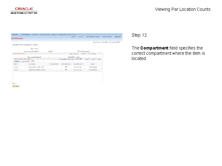 Viewing Par Location Counts Step 12 The Compartment field specifies the correct compartment where