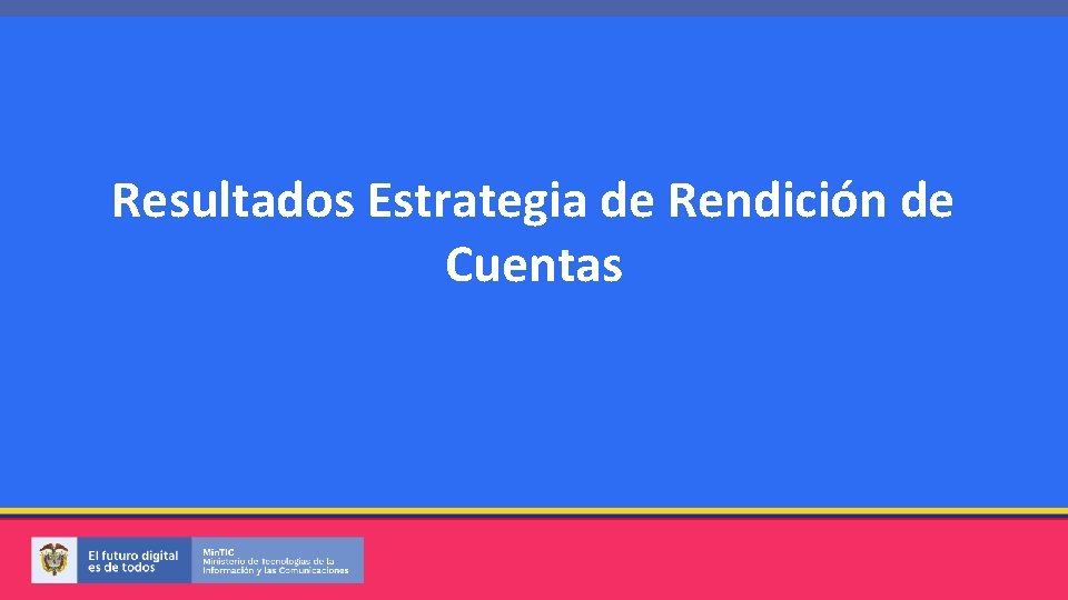 Resultados Estrategia de Rendición de Cuentas 