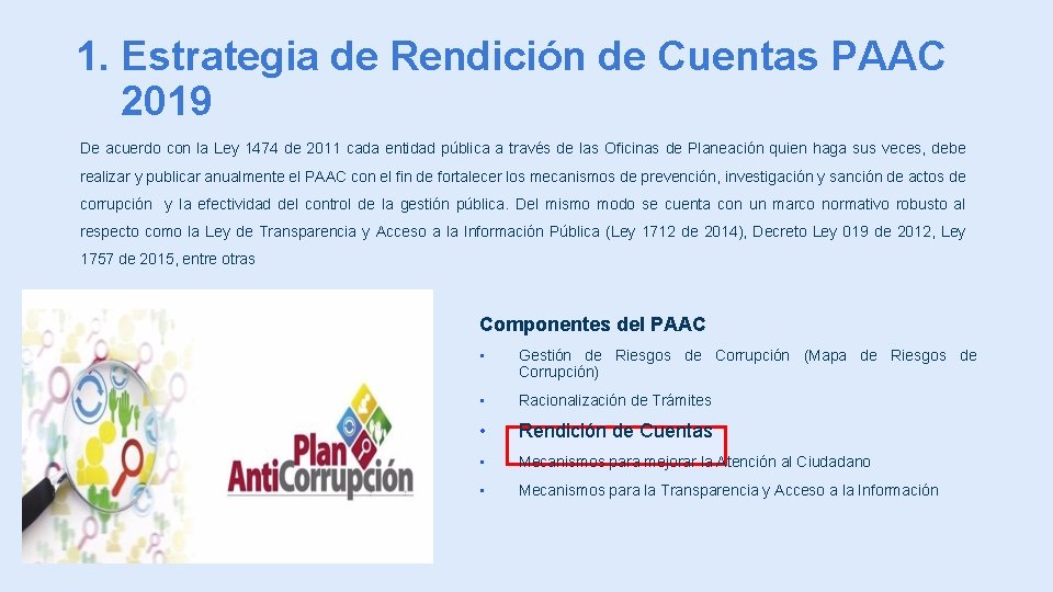 1. Estrategia de Rendición de Cuentas PAAC 2019 De acuerdo con la Ley 1474