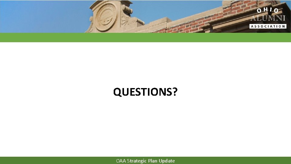 QUESTIONS? OAA Strategic Plan Update 