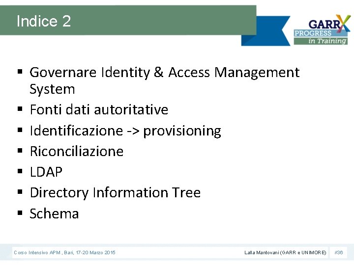 Indice 2 § Governare Identity & Access Management System § Fonti dati autoritative §