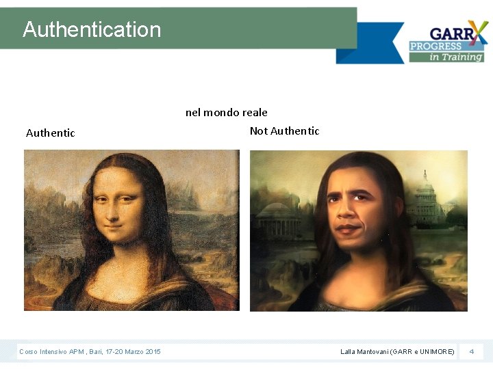 Authentication Authentic Corso Intensivo APM , Bari, 17 -20 Marzo 2015 nel mondo reale