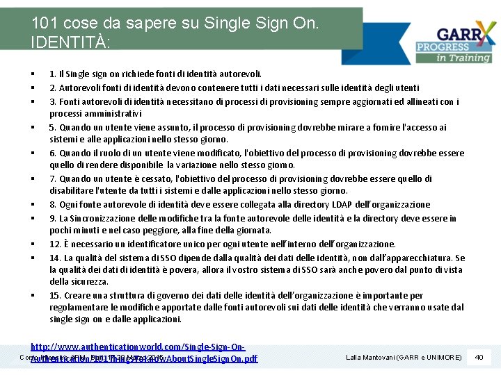 101 cose da sapere su Single Sign On. IDENTITÀ: § § § 1. Il