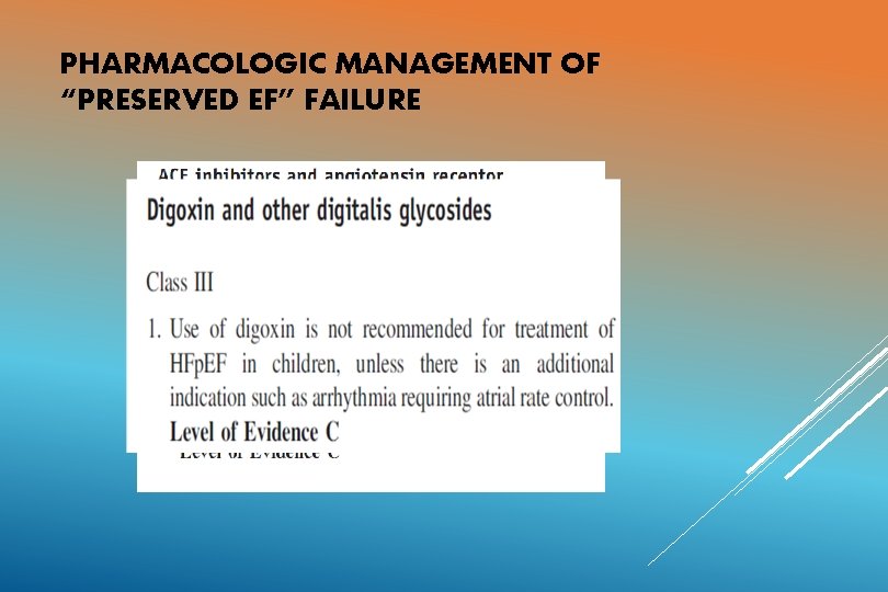 PHARMACOLOGIC MANAGEMENT OF “PRESERVED EF” FAILURE 