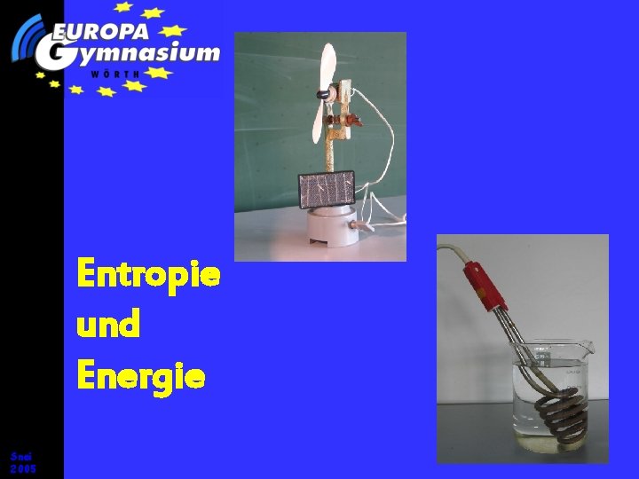 Entropie und Energie Snei 2005 Entropie und Energie Snei 2005