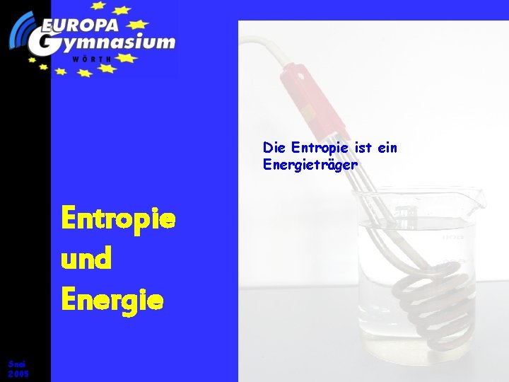 Die Entropie ist ein Energieträger Entropie und Energie Snei 2005 