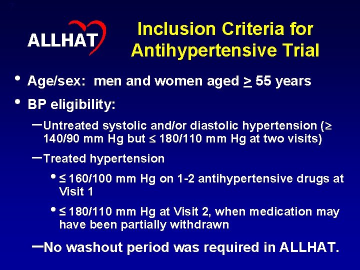 7 ALLHAT Inclusion Criteria for Antihypertensive Trial • Age/sex: men and women aged >