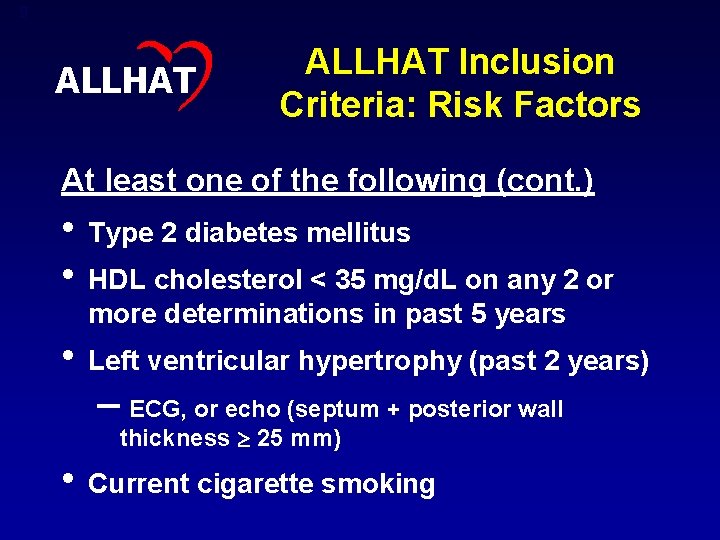 9 ALLHAT Inclusion Criteria: Risk Factors At least one of the following (cont. )