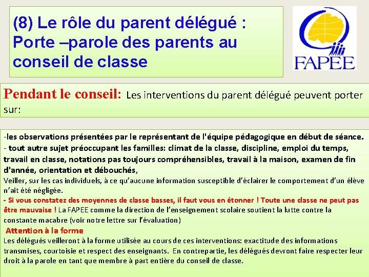 (8) Le rôle du parent délégué : Porte –parole des parents au conseil de
