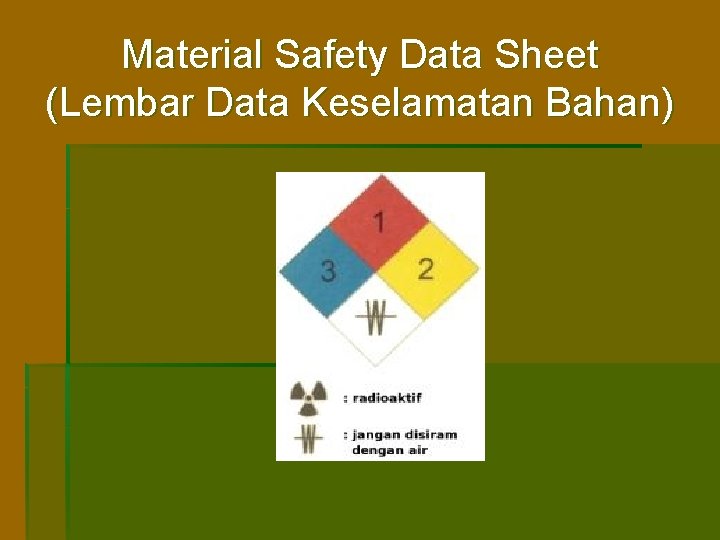 Material Safety Data Sheet (Lembar Data Keselamatan Bahan) 