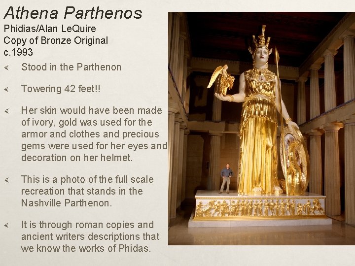 Athena Parthenos Phidias/Alan Le. Quire Copy of Bronze Original c. 1993 Stood in the