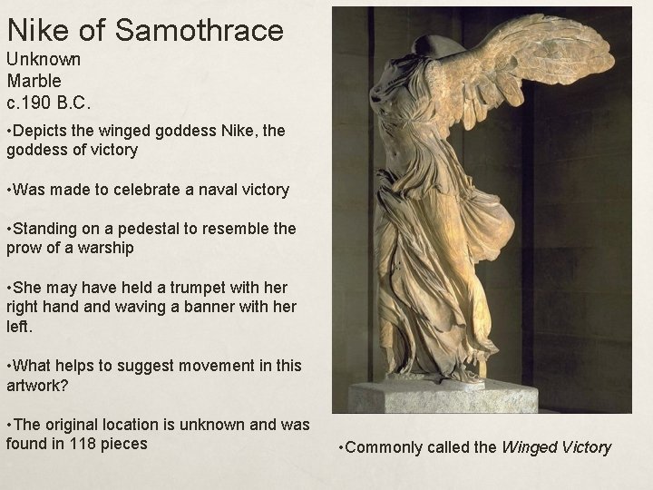 Nike of Samothrace Unknown Marble c. 190 B. C. • Depicts the winged goddess